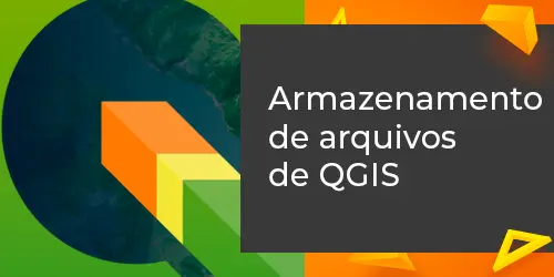 QGIS: armazenamento e segurança máxima para arquivos geoespaciais