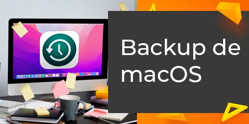 Backup do macOS: entenda como proteger seus arquivos