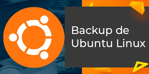 Backup do Ubuntu Linux: descubra como proteger seus dados