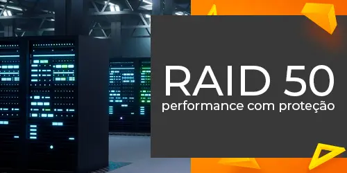 O que é RAID 50 (RAID 5+1)? Performance e proteção para armazenamento de dados