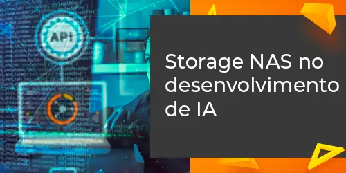 O papel do storage NAS no desenvolvimento de inteligência artificial