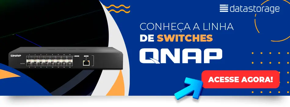 Conheça a linha de switches NAS Qnap