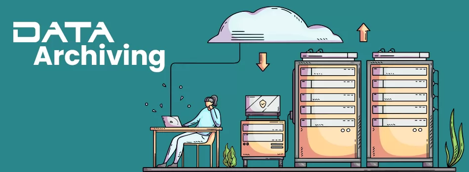 Data Archiving O Que é Arquivamento De Dados E Como Fazer Corretamente