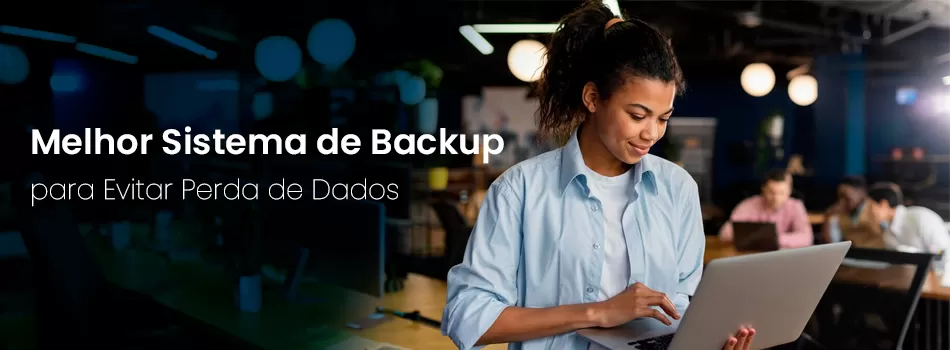 Como Escolher O Melhor Sistema De Backup