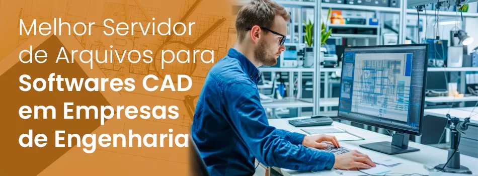 Como funciona um servidor de arquivos para softwares CAD