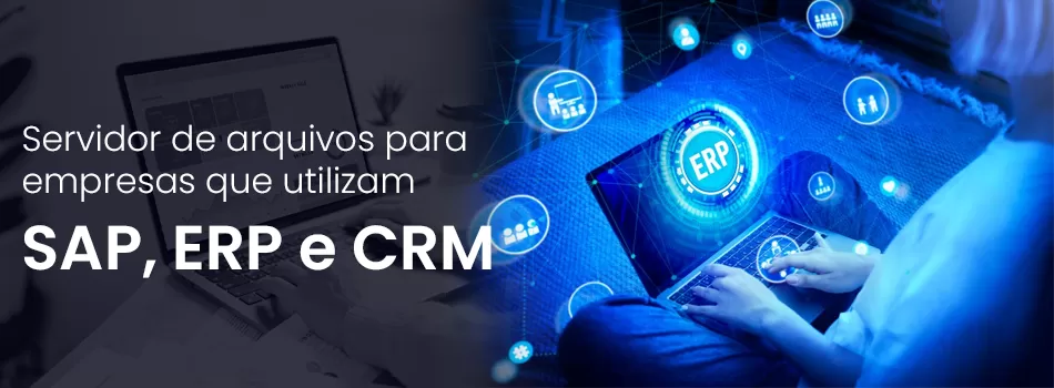 Como O Servidor De Arquivos Impacta A Performance Dos Sistemas SAP ERP E CRM