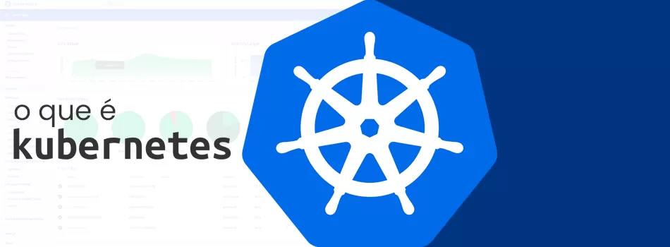 Kubernetes - Descubra Como Ele Revoluciona Projetos Modernos Em TI