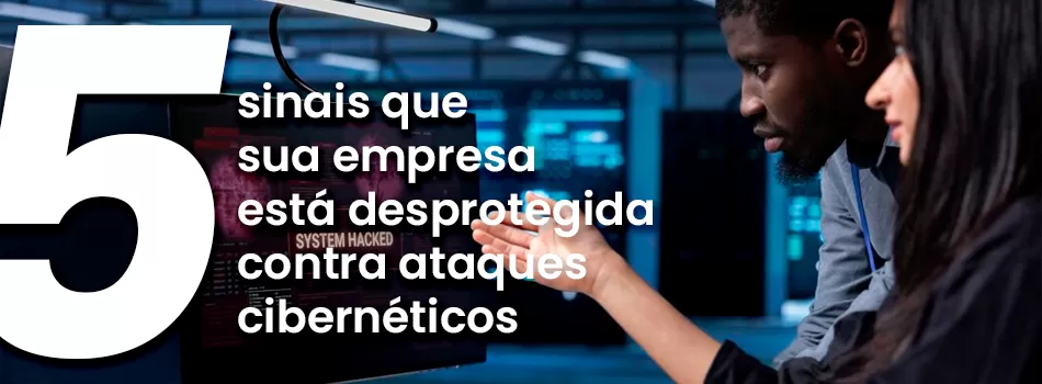 Empresa Desprotegida Contra Ataques Cibernéticos