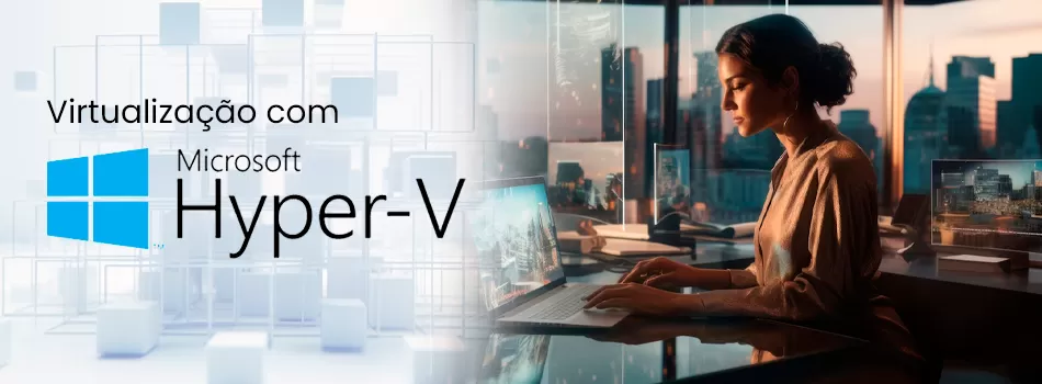 Virtualização Com Hyper-V